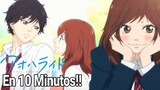 ❤LA CHICA QUE SE ENAMORO 2 VECES DEL MISMO CHICO!! | Resumen de Ao Haru Ride en 10 Minutos