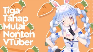 3 Tahap Menonton VTuber