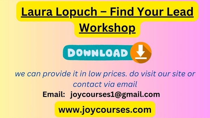 Laura Lopuch – Find Your Lead Workshop