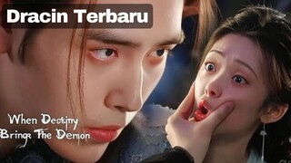 When Destiny Brings the Demon - Sub Indo, Rekomendasi Drama China Fantasi Romance Terbaru
