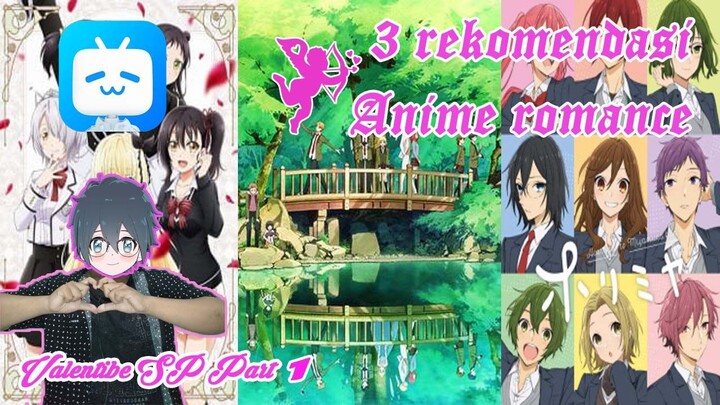 (BILIK BSTATION EPISODE 5) REKOMENDASI ANIME ROMANCE VALENTINE VER. PART 1 - RIA (REPIEW ANIME)