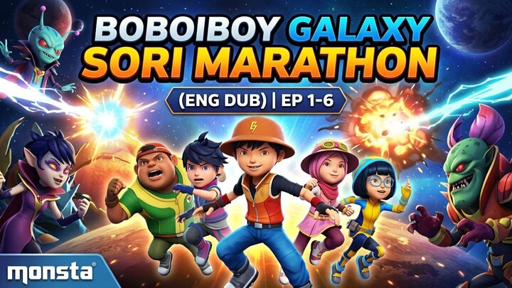 BoBoiBoy Galaxy SORI MARATHON (ENG DUB) _ EP 1-6