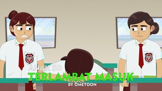 TELAT MASUK SEKOLAH - ANAK SEKOLAH