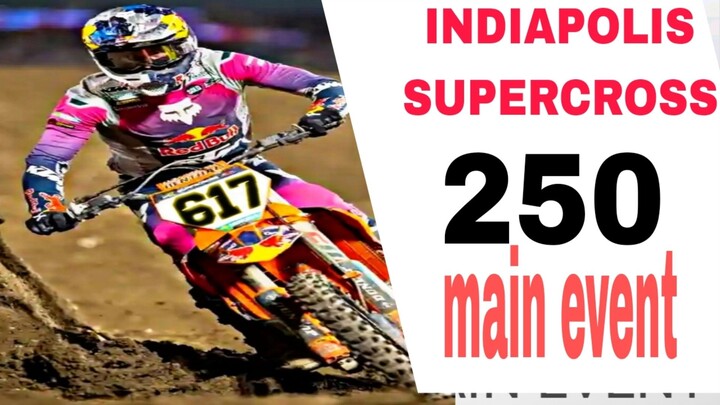 250 INDIANAPOLIS SUPERCROSS TRIPLE CROWN