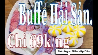 [Ẩm Thực Hà Nội] BUFFE HẢI SẢN CHỈ 69K/Ng LẨU THÁI DELI XUÝT XOA NGON TUYỆT