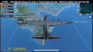 PUBG Mobile  Nhờ Bé Giả Giọng Trà Trộn 3 Thanh Niên Dại Gái   M416 6x Khiến Các Anh Sợ Hãi p1