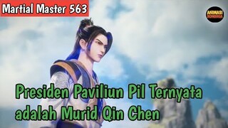 Martial Master 563 ‼️Presiden Paviliun Pil Ternyata Adalah Murid Qin Chen