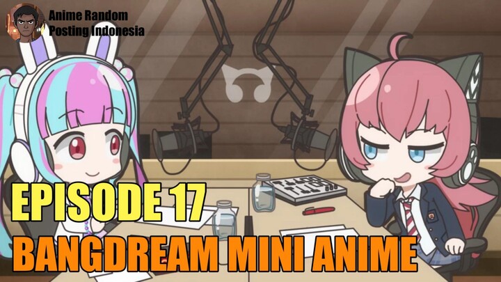 [SUB INDO] BANGDREAM MINI ANIME EPISODE 17