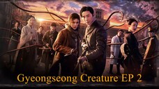 Drama Korea Gyeongseong Creature | EP 02 | Sub Indo | 720p