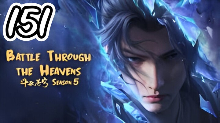 Battle Through the Heavens Season 5 Episode 151