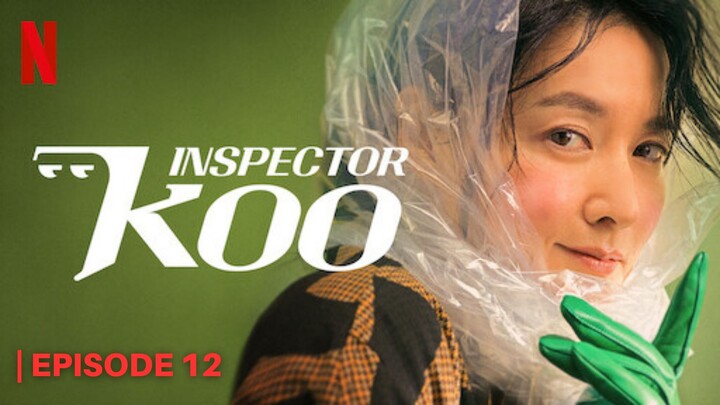 Inspector Koo Episode 12 [Eng Sub]