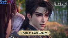 Endless God Realm Episode 51 Sub Indo