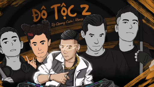 ĐỘ TỘC 2 (DJ QUANG CUỐN) - ĐỘ MIXI x MASEW x PHÚC DU x PHÁO
