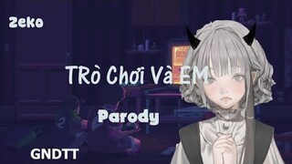 [Lyrics] Trò Chơi Và Em || Tương tư (Clow) (Parody) .