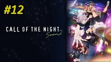 Call of the Night Season 2 Episode 12 Sub Indo