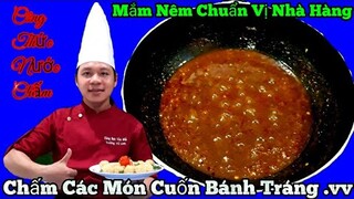 Hướng dẫn Cách làm " Mắm Nêm - chấm Thịt Luộc & nhiều Món khác nhau