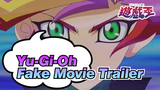 [VRA5DXAL Fake Trailer] Yu-Gi-Oh Movie (Fanmade)