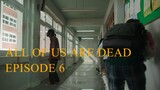 All of us are dead EPISODE 6