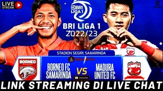 LIVE BORNEO FC VS MADURA UNITED BRI LIGA 1 2022 EFOOTBALL | LINK STREAMING DI LIVE CHAT