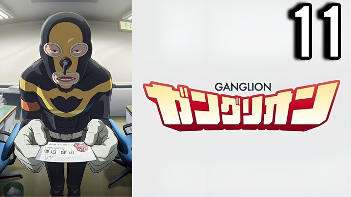 GANGLION Episode 11