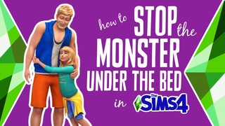 How to STOP the Monster Under the Bed in The Sims 4 (NO cheats) 🙅🏽‍♀️