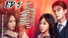[ENG] EP 5 Vengeful wife
