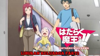 [Fandub Indonesia] HATARAKU MAO SAMA || Liburan Keluarga Part 2