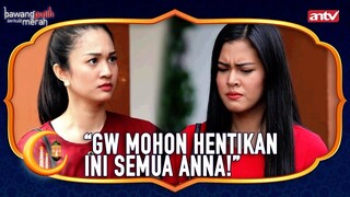 "Tolong! Gw Mohon Berenti Jadi Orang Jahat!" | Bawang Putih Berkulit Merah ANTV | Eps 48 (3/5)