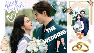 My Boss (2024) 你也有今天 chinese drama, THE SPECIAL WEDDING between Qian Heng and Cheng Yao