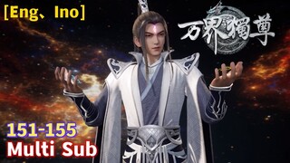 Multi Sub【万界独尊】| The Sovereign of All Realms | Chapter 151 - 155 Collcetion  #热血 #动漫  #奇幻