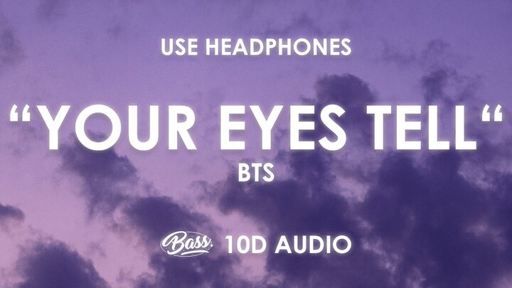 BTS - Your Eyes Tell (10D AUDIO) 🎧