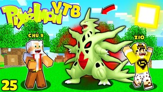 PIXELMON YTB NÂNG CẤP TẬP 25 - TIẾN HÓA MEGA TYRANITAR VÀ BẮT HUYỀN THOẠI ZEKROM, CÂN CẢ SERVER
