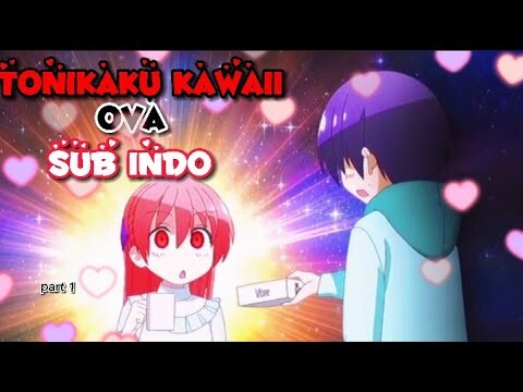 Tonikaku Kawaii ova sub indo