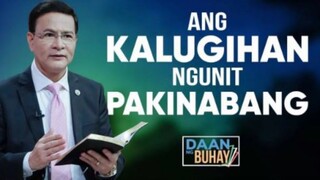 Ang Kalugihan Ngunit Pakinabang | Daan Ng Buhay