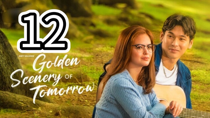 EP12 GOLDEN SCENERY OF TOMORROW