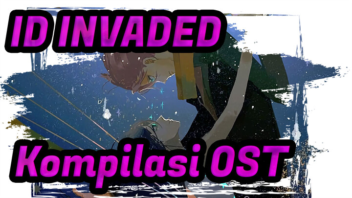 「 ID:INVADED」Kompilasi OST(Ver. Lengkap)_C