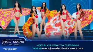 Học bí kíp  XOAY TÀ CỰC ĐỈNH khi trình diễn BIKINI cùng Top 16 Hoa hậu Hoàn vũ Việt Nam 2022