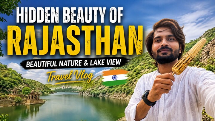 Hidden Beauty of Rajasthan 🇮🇳 | Beautiful Nature & Lake View | Rajasthan Travel Vlog