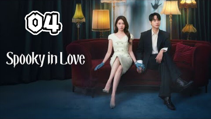 Spooky In Love Episode 4 (EngSub)