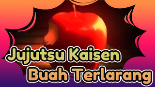 Jujutsu Kaisen|【Gojo&Yuji/Kegelapan】Buah Terlarang