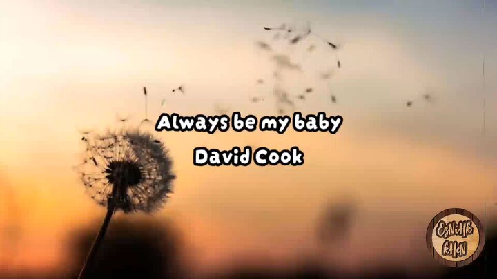 Always be my baby - David Cook