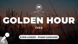 Golden Hour - JVKE (Even Lower - Piano Karaoke)