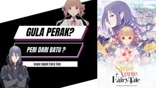 Re-Sing(Review Singkat) Anime: Sugar Apple Fairy Tale