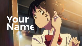 YOUR NAME - KIMI NO NA WA「 AMV 」 Someone You Loved