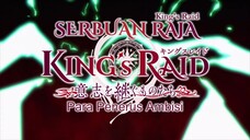 EPS 22 | SERBUAN RAJA KING' S RAID. SUB INDO