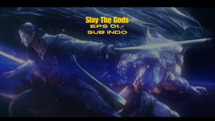 Slay The God - Eps 01 Sub Indo