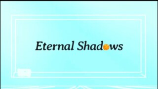 Eternal Shadow Ep 02