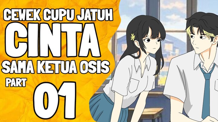 CEWEK CUPU JATUH CINTA SAMA KETUA OSIS PART 1 - Drama Animasi Sekolah