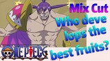 [ONE PIECE]   Mix Cut |  Who develops the best fruits?