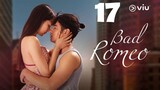 Bad Romeo (Tagalog) Episode 17 FINALE 2022 720P